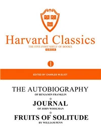 Harvard Classics Volume 1：THE AUTOBIOGRAPHY OF BENJAMIN FRANKLIN
