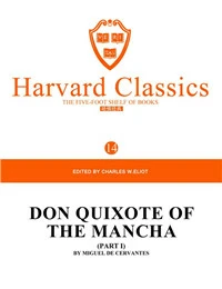 Harvard Classics Volume 14：DON QUIXOTE OF THE MANCHA(PART I) BY MIGUEL DE CERVANTES