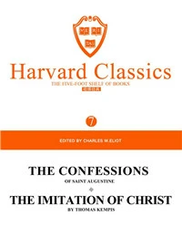 Harvard Classics Volume 7：THE CONFESSIONS OF SAINT AUGUSTINE